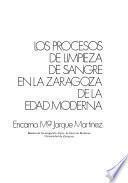 Los Procesos de limpieza de sangre en la Zaragoza de la edad moderna