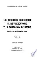 Los processos posesorios el reivindicatorio y la ocupación de hecho