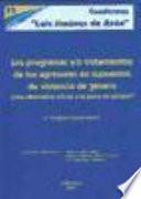 Los programas y/o tratamientos de los agresores en supuestos de violencia de género