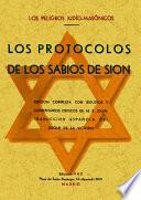 LOS PROTOCOLOS DE LOS SABIOS DE SION (LOS PELIGROS JUDIO-MASONICOS)