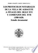 Los protocolos notariales de la villa de Albacete a finales del siglo XVI y comienzos del XVII (1588-1628)