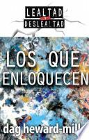 Los que enloquecen