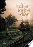 Los que luchan todos los días