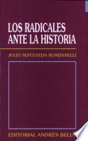 Los radicales ante la historia