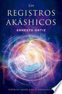 Los Registros Akashicos. Sabiduria Sagrada