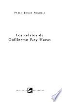 Los relatos de Guillermo Rey Hazas