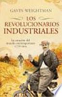 Los revolucionarios industriales