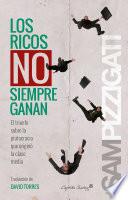 Los ricos no siempren ganan