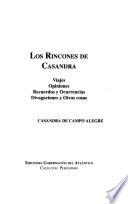 Los rincones de Casandra: Viajes, opiniones, recuerdos y ocurrencias, divagaciones y otras cosas