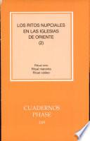 Los ritos nupciales de las Iglesias de Oriente (II)