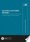 Los rostros y las huellas del juego.