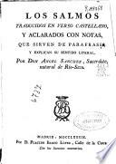 Los Salmos traducidos en verso castellano y aclarados con notas que sirven de parafrasis y explican su sentido literal
