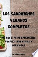 LOS SANDWICHES VEGANOS COMPLETOS