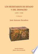 Los Secretarios de Estado y del Despacho (1474-1724) (4 volúmenes)