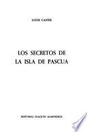 Los secretos de la Isla de Pascua