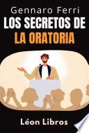 Los Secretos De La Oratoria