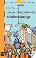 Los secretos de la vida de la hormiga Miga