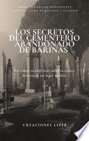 LOS SECRETOS DEL CEMENTERIO ABANDONADO DE BARINAS