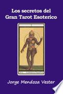 Los secretos del Gran Tarot Esotérico