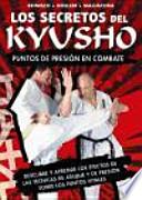 Los secretos del kyusho : puntos de presión en combate