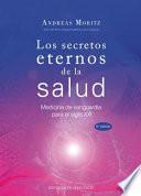 Los secretos eternos de la salud : medicina de vanguardia para el siglo XXI