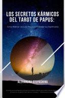 Los Secretos Kármicos del Tarot de Papus