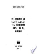 Los seguros de salud (A.S.S.E.) y la seguridad social en el Uruguay