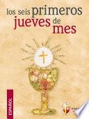 Los seis primeros jueves de mes