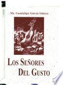 Los señores del gusto