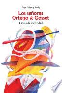 Los señores Ortega & Gasset