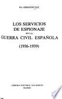Los servicios de espionaje en la guerra civil española (1936-1939)