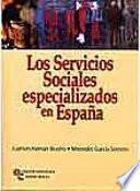 Los servicios sociales especializados en España