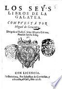 Los seys libros de la Galatea. Compuesto por Miguel de Ceruantes