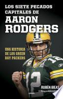 Los siete pecados capitales de Aaron Rodgers