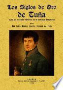 Los siglos de oro de Tuña : cuna de ilustres varones de la nobleza asturiana