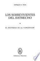 Los sobrevivientes del estrecho ; El náufrago de la Concepción