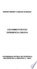 Los sobrevivientes, experiencia chilena