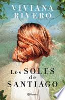 Los Soles de Santiago (Novela) / The Santiago Suns (a Novel)