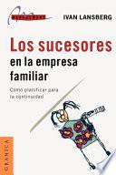 Los Sucesores en la Empresa Familiar