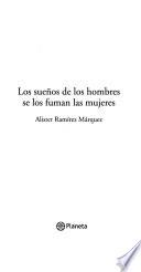Los sueños de los hombres se los fuman las mujeres