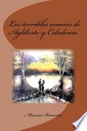 Los Terribles Amores de Agliberto y Celedonia