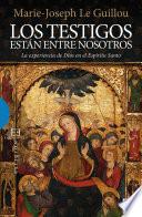 Los testigos están entre nosotros