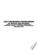 Los tiburones financieros del mercado libre neoliberal