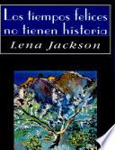 Los tiempos felices no tienen historia