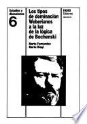 Los tipos de dominacion Weberianos a la luz de la logica de Bochenski