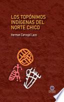 Los topónimos indígenas del Norte Chico