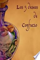 Los Tres Deseos de Confucio