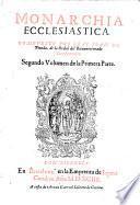 Los Treynta Libros De La Monarchia Ecclesiastica o, Historia Universal Del Mundo