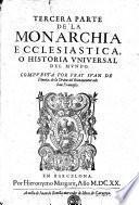 Los treynta libros de la monarchia ecclesiastica, o historia universal del mundo
