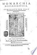 Los treynta libros de la Monarchia ecclesiastica, o historia vniuersal del mundo, diuidos en cinco tomos ... Compuestos por fray Iuan de Pineda ... primera °-quarta! parte. ..